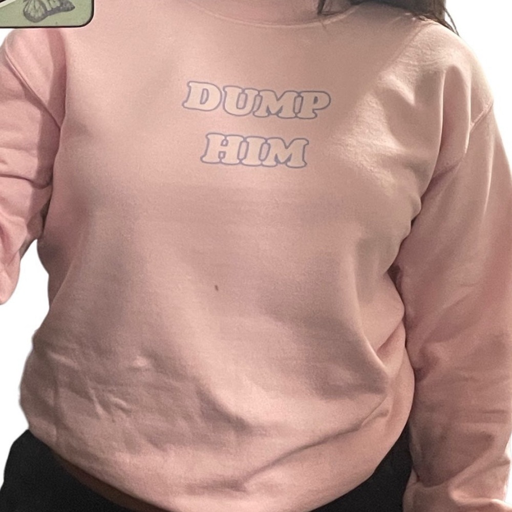 Dump Him pink sweater in size small